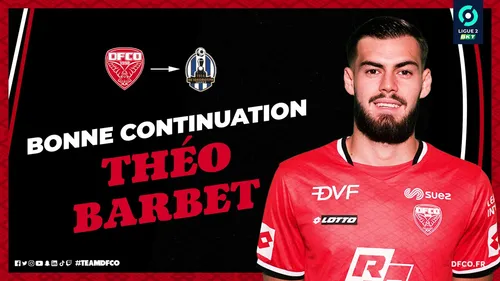 Théo Barbet, lui, quitte le DFCO pour la Croatie 